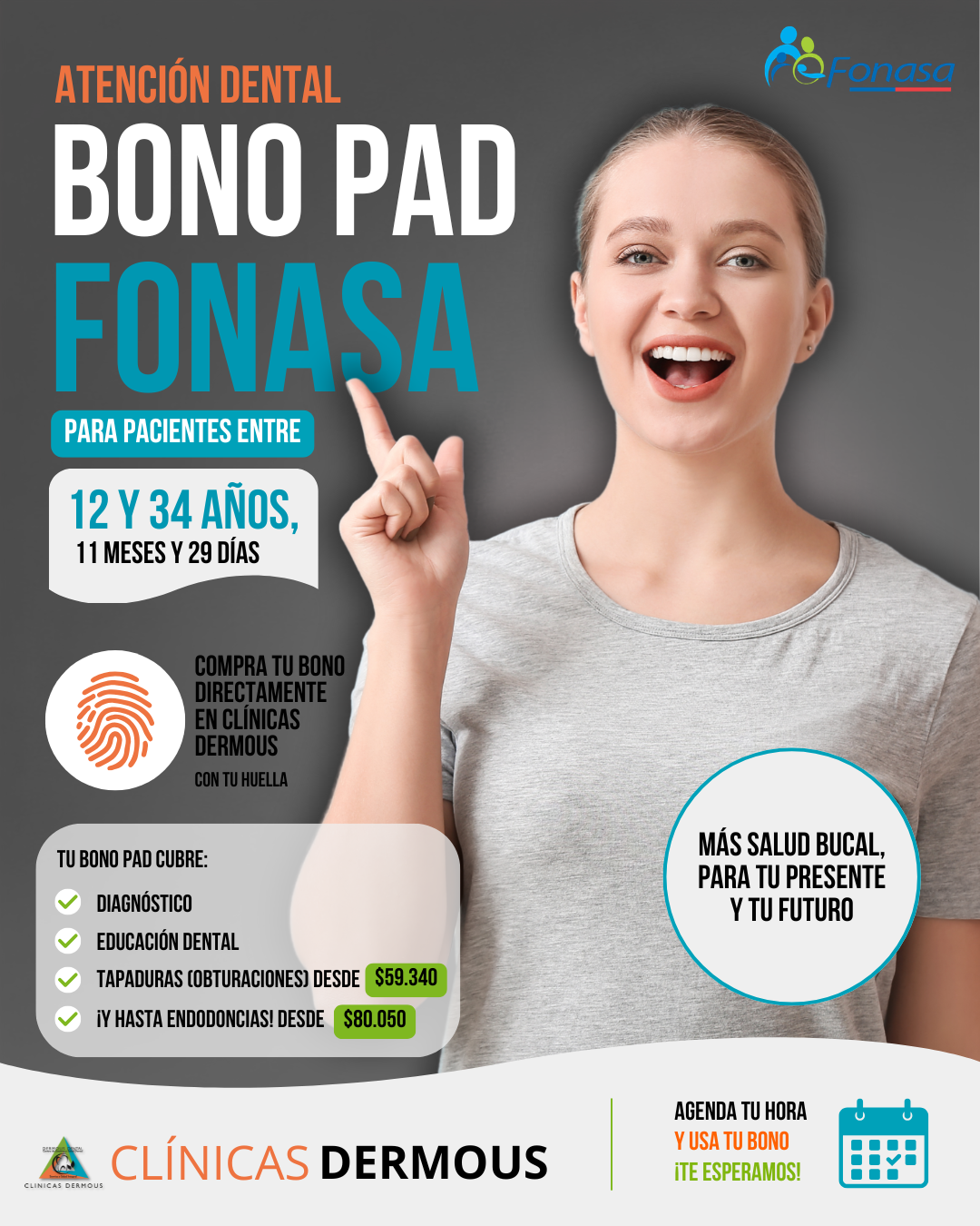Diagnóstico, prevención, obturación, endodoncia, etc. Disponibles para  beneficiarios FONASA B, C y D de 12 a 34 años, 11 meses y 29 días